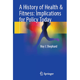 A History of Health & Fitness: Implications for Policy Today