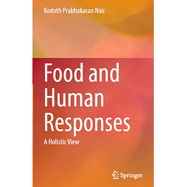 Food and Human Responses - A Holistic View