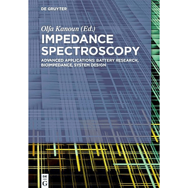 Impedance Spectroscopy: Advanced Applications: Battery Research, Bioimpedance, System Design