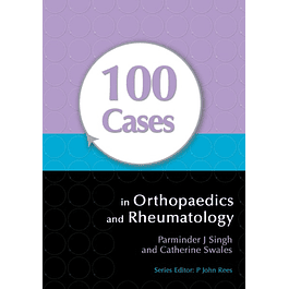  100 Cases in Orthopaedics and Rheumatology 