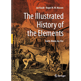 The Illustrated History of the Elements: Earth, Water, Air, Fire