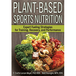 Plant-Based Sports Nutrition: Expert fueling strategies for training, recovery, and performance