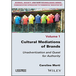 Cultural Mediations of Brands: Unadvertization and Quest for Authority