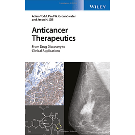 Anticancer Therapeutics: From Drug Discovery to Clinical Applications