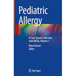 Pediatric Allergy: A Case-Based Collection with MCQs, Volume 1 