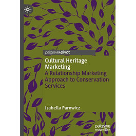 Cultural Heritage Marketing: A Relationship Marketing Approach to Conservation Services