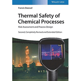 Thermal Safety of Chemical Processes: Risk Assessment and Process Design