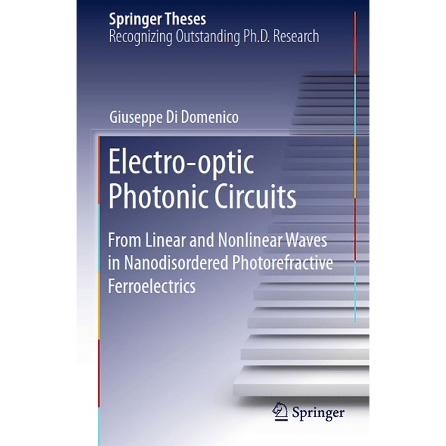Electro-optic Photonic Circuits: From Linear and Nonlinear Waves in Nanodisordered Photorefractive Ferroelectrics