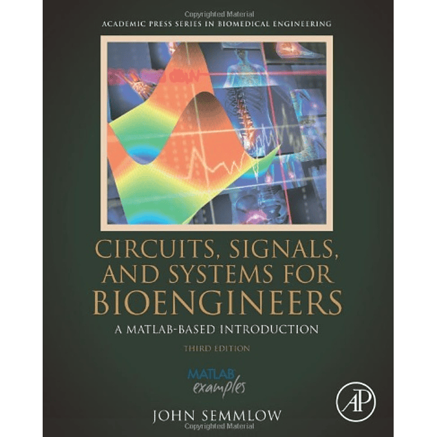Circuits, Signals and Systems for Bioengineers: A MATLAB-Based Introduction