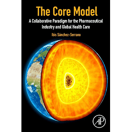 The Core Model: A Collaborative Paradigm for the Pharmaceutical Industry and Global Health Care
