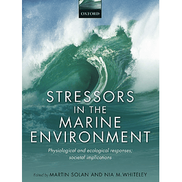 Stressors in the Marine Environment: Physiological and ecological responses; societal implications