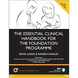 The Essential Clinical Handbook for the Foundation Programme: A comprehensive guide for foundation doctors on how to achieve your ePortfolio core clinical competencies: Study Text