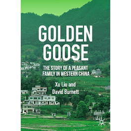 Golden Goose: The Story of a Peasant Family in Western China