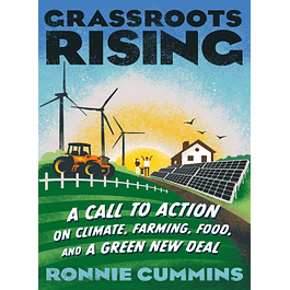 Grassroots Rising: A Call to Action on Climate, Farming, Food, and a Green New Deal