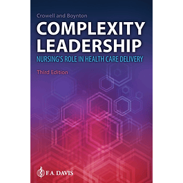  Complexity Leadership: Nursing's Role in Health Care Delivery 