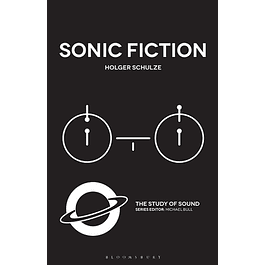  Sonic Fiction (The Study of Sound) 