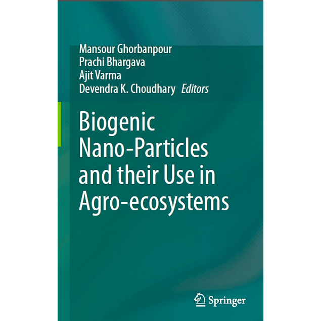 Biogenic Nano-Particles and their Use in Agro-ecosystems