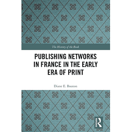 Publishing Networks in France in the Early Era of Print