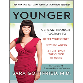 Younger: A Breakthrough Program to Reset Your Genes, Reverse Aging, and Turn Back the Clock 10 Years