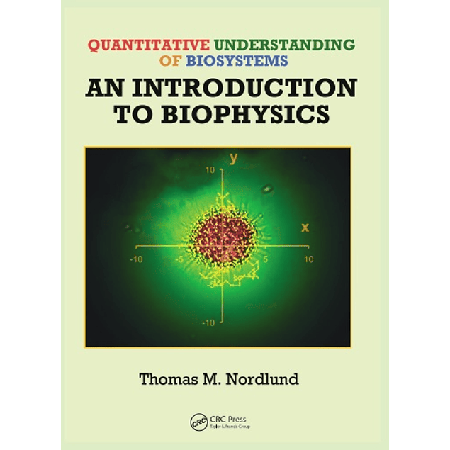 Quantitative Understanding of Biosystems: An Introduction to Biophysics