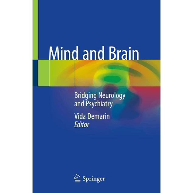 Mind and Brain: Bridging Neurology and Psychiatry