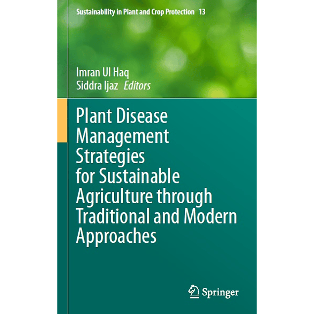 Plant Disease Management Strategies for Sustainable Agriculture through Traditional and Modern Approaches 