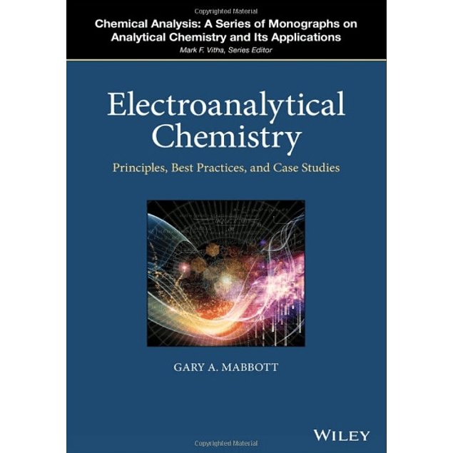 Electroanalytical Chemistry: Principles, Best Practices, and Case Studies