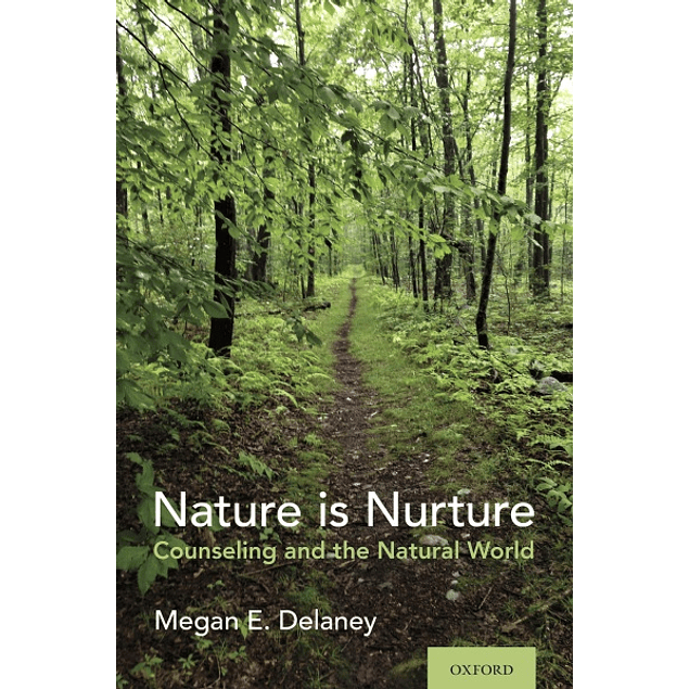  Nature Is Nurture: Counseling and the Natural World 