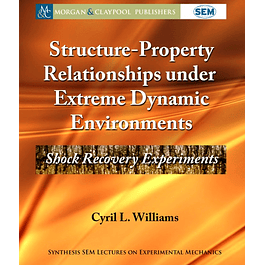 Structure-Property Relationships under Extreme Dynamic Environments: Shock Recovery Experiments