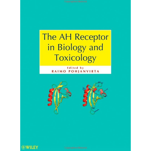  The AH Receptor in Biology and Toxicology 