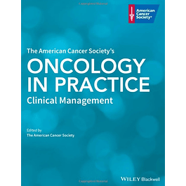  The American Cancer Society's Oncology in Practice: Clinical Management 
