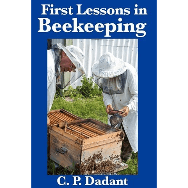  First Lessons in Beekeeping 