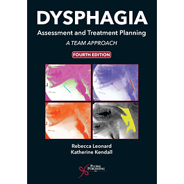 Dysphagia: Assessment and Treatment Planning: A Team Approach