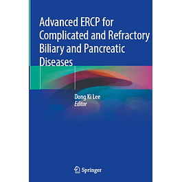 Advanced ERCP for Complicated and Refractory Biliary and Pancreatic Diseases