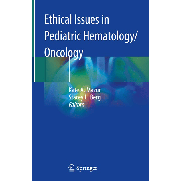 Ethical Issues in Pediatric Hematology/Oncology