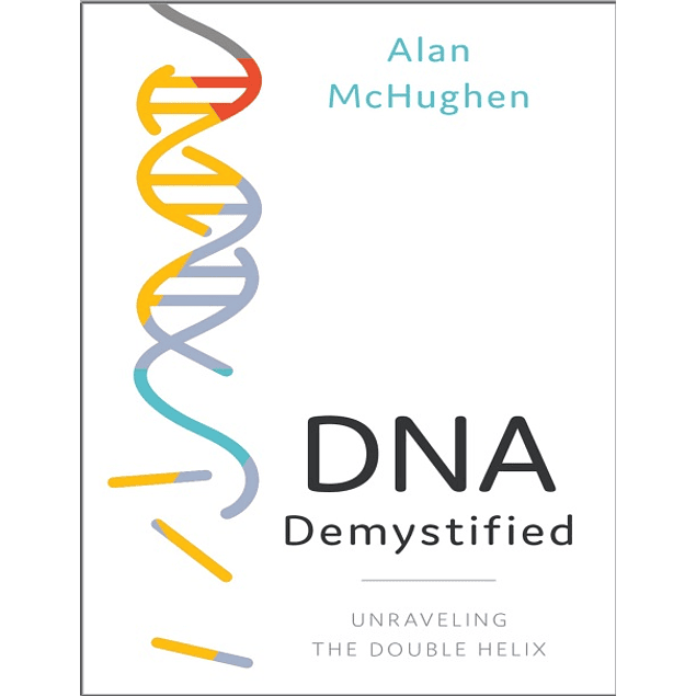 DNA Demystified: Unravelling the Double Helix 