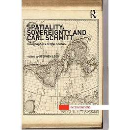 Spatiality, Sovereignty and Carl Schmitt: Geographies of the Nomos