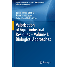 Valorisation of Agro-industrial Residues – Volume I: Biological Approaches