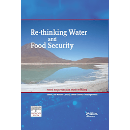 Re-thinking Water and Food Security: Fourth Botin Foundation Water Workshop