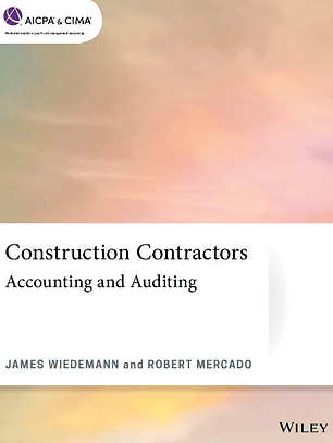 Construction Contractors: Accounting and Auditing