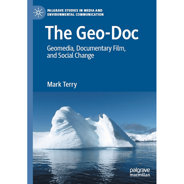 The Geo-Doc: Geomedia, Documentary Film, and Social Change 