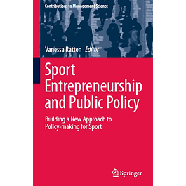 Sport Entrepreneurship and Public Policy: Building a New Approach to Policy-making for Sport