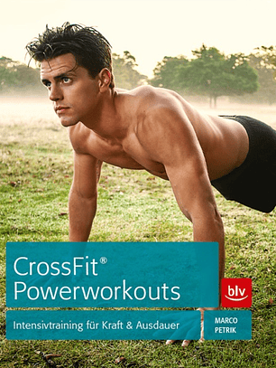 CrossFit Powerworkouts - Intensivtraining für Kraft & Ausdauer