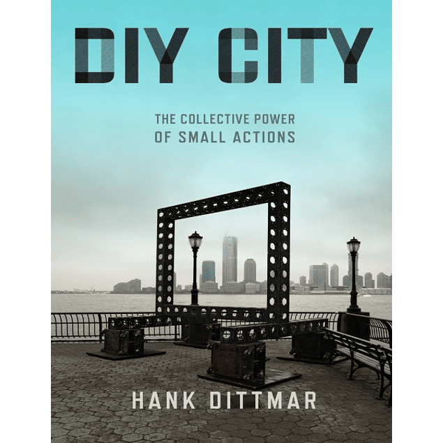  DIY City: The Collective Power of Small Actions 