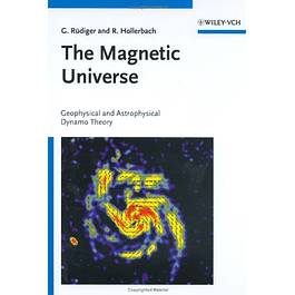 The Magnetic Universe: Geophysical and Astrophysical Dynamo Theory