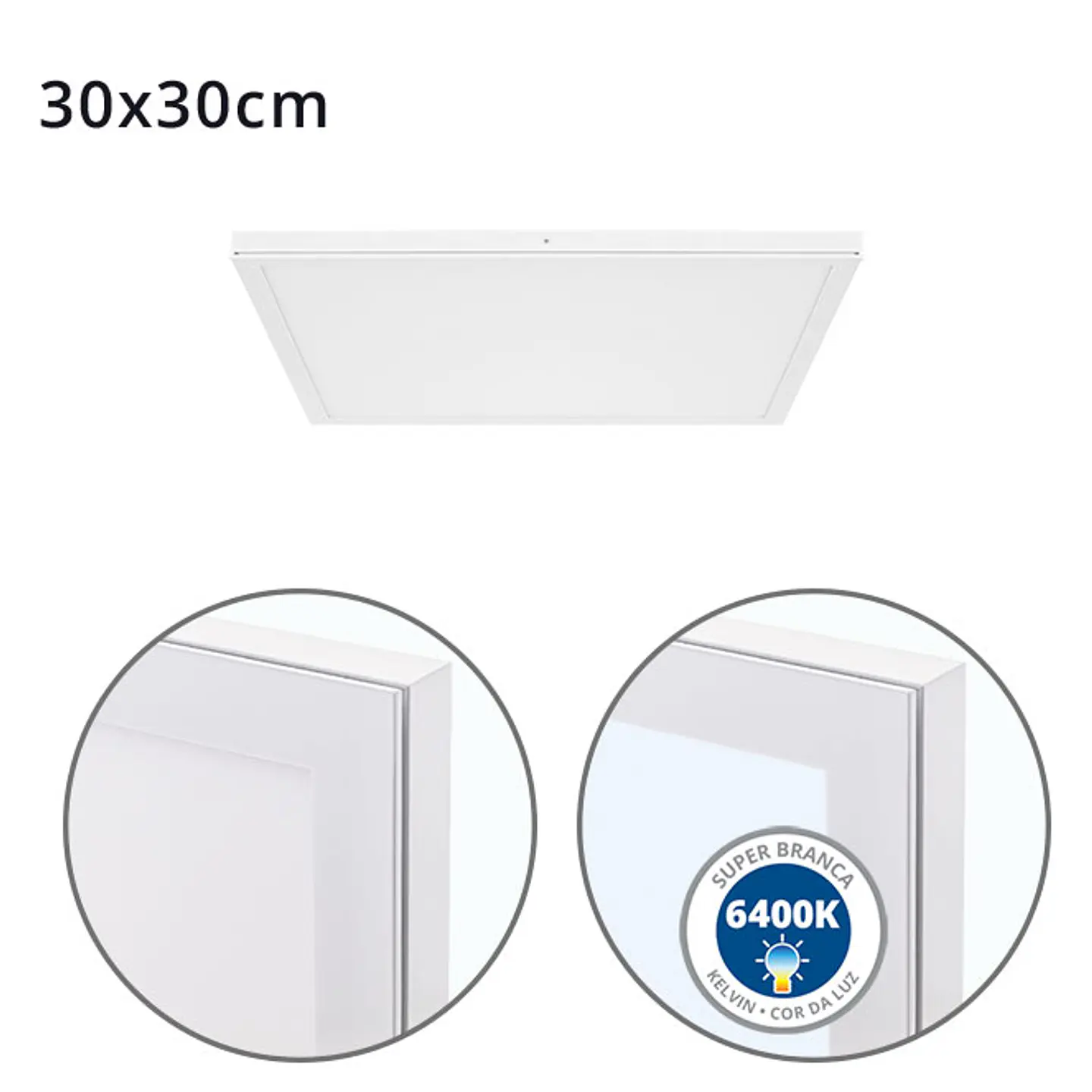Painel de superfície VOLTAIRE 30x30 24W LED 1920lm 6400K 120° C.30xL.30xAlt.2,3cm 1