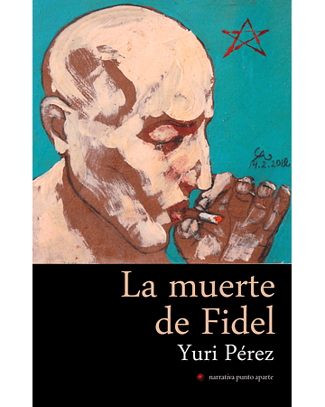 La muerte de Fidel | Yuri Pérez