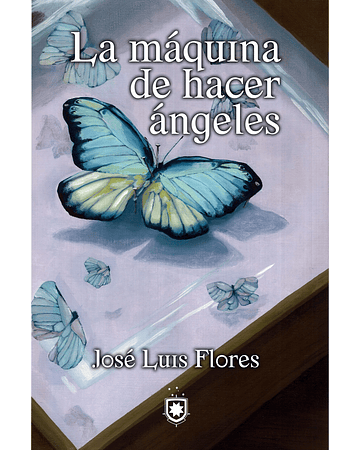 La máquina de hacer ángeles | José Luis Flores