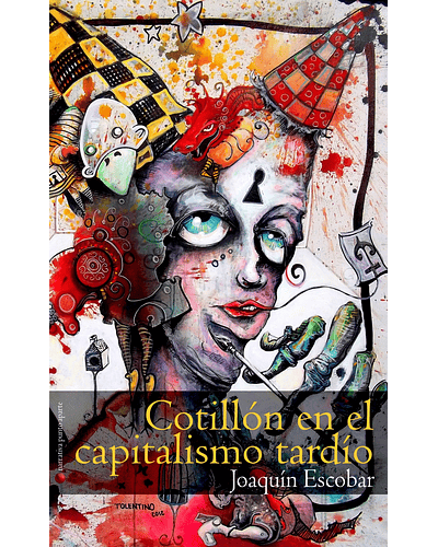 Cotillón en el capitalismo tardío | Joaquín Escobar