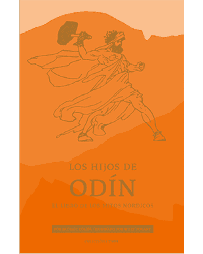 Los hijos de Odín: El libro de los mitos nórdicos | Padraic Colum